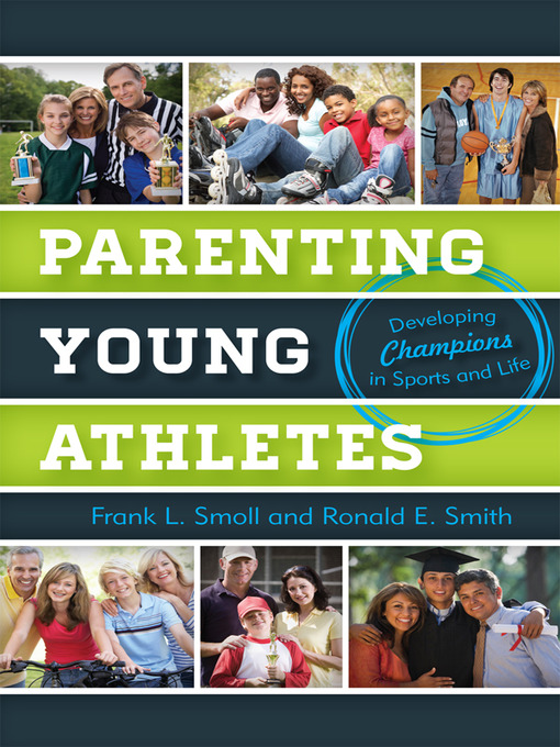 Title details for Parenting Young Athletes by Frank L. Smoll - Available